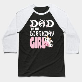 Dad of the birthday for girl Baseball T-Shirt